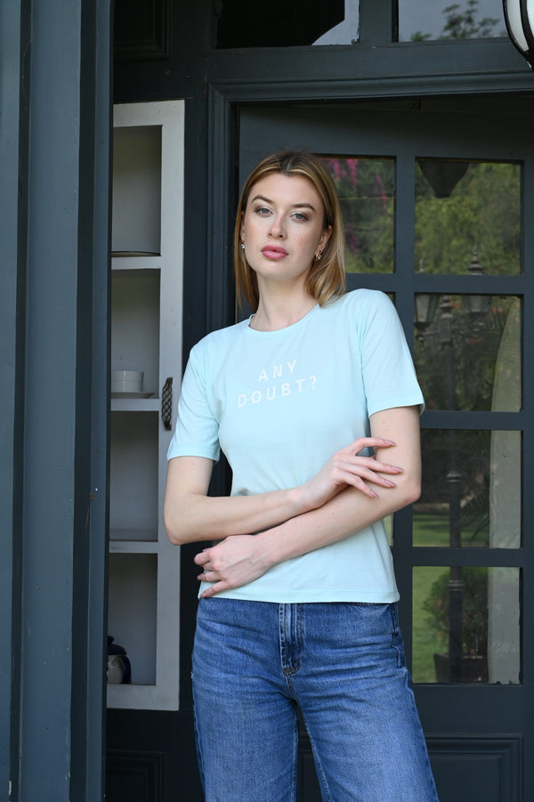 Bold Light Blue Tee with “Any Doubt? Print”